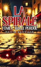 La spirale - Tome 1