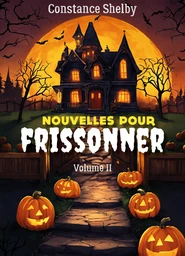 Nouvelles pour frissonner, volume II