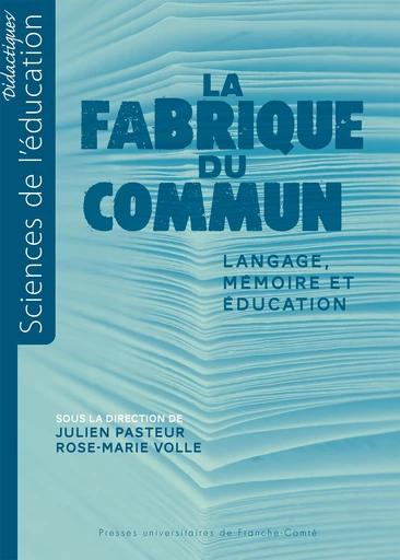 La fabrique du commun -  - Presses universitaires de Franche-Comté