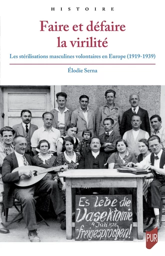 Faire et défaire la virilité - Élodie Serna - Presses universitaires de Rennes