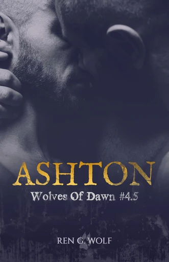 Wolves Of Dawn, Tome 4.5 : Ashton - Ren G. Wolf - Louv'Edition