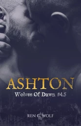 Wolves Of Dawn, Tome 4.5 : Ashton