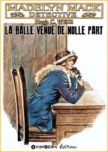 La balle venue de nulle part - Hugh C. Weir - OXYMORON Éditions