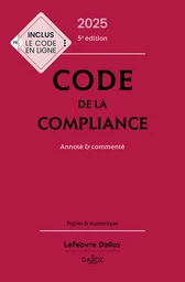 Code de la compliance 2025 5ed - Annoté et commenté