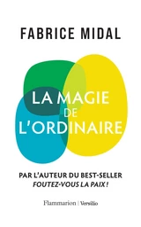 La magie de l'ordinaire