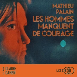 Les hommes manquent de courage