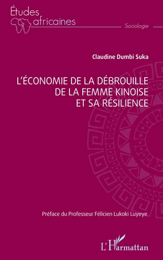 L'économie de la débrouille de la femme kinoise et sa résilience - Claudine Dumbi Suka - Editions L'Harmattan