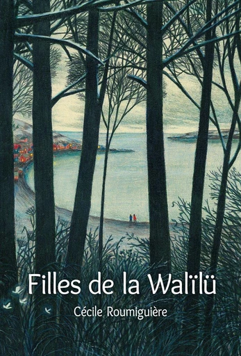 Filles de la Walïlü - Cécile Roumiguière - L'école des loisirs