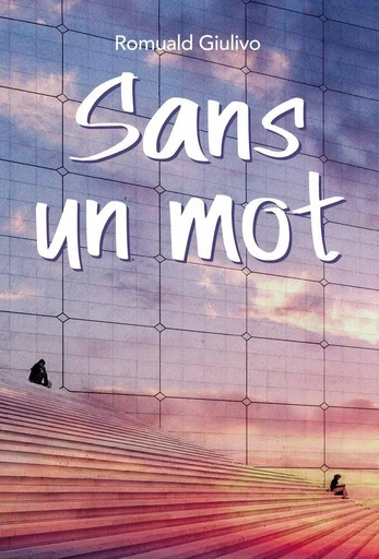 Sans un mot - Romuald Giulivo - L'école des loisirs