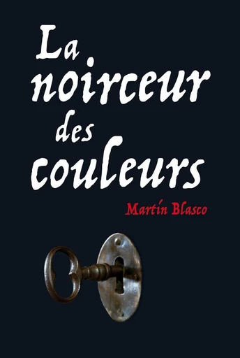 La noirceur des couleurs - Martin Blasco - L'école des loisirs