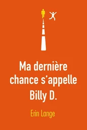 Ma dernière chance s’appelle Billy D.