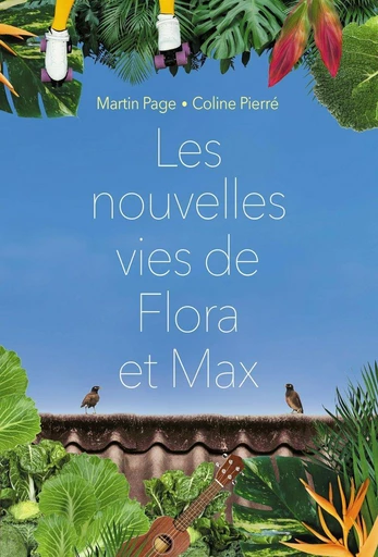 Les nouvelles vies de Flora et Max - Coline Pierré, Martin Page - L'école des loisirs