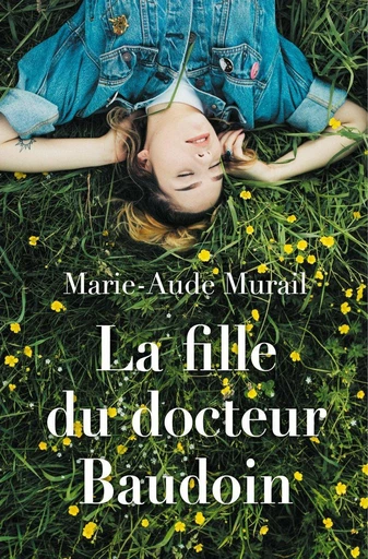 La fille du docteur Baudoin - Marie-Aude Murail - L'école des loisirs