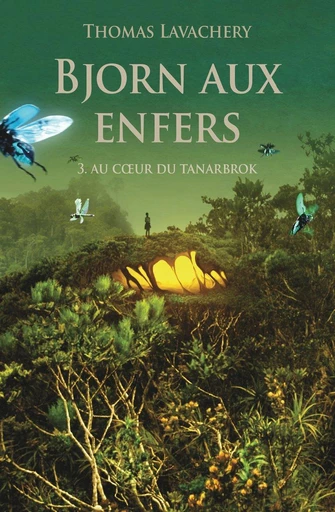 Bjorn aux enfers - Tome 3 - Au coeur de Tanarbrok - Thomas Lavachery - L'école des loisirs