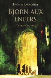 Bjorn aux enfers - Tome 1 - Le prince oublié