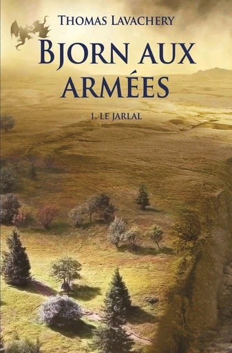 Bjorn aux armées - Tome 1 - Le Jarlal - Thomas Lavachery - L'école des loisirs