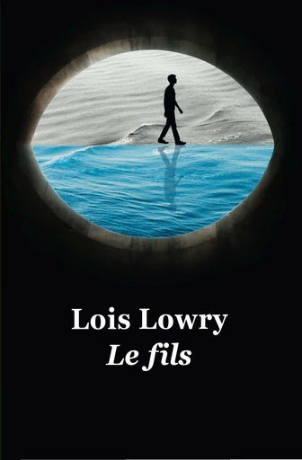 Le Fils - Lois Lowry - L'école des loisirs