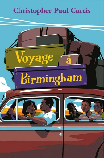 Voyage à Birmingham, 1963 - Christopher Paul Curtis - L'école des loisirs