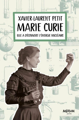 Marie Curie - Xavier-Laurent Petit - L'école des loisirs