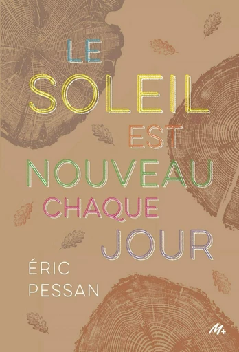 Le soleil est nouveau chaque jour - Eric Pessan - L'école des loisirs