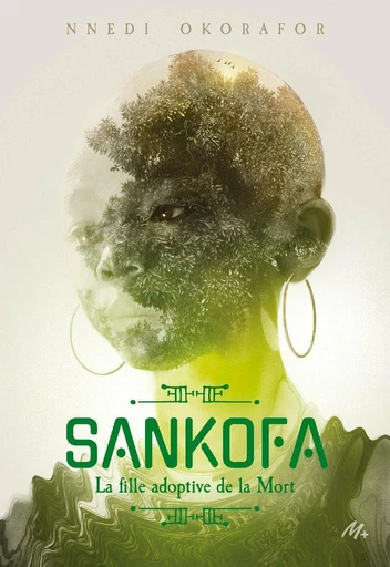 Sankofa - Nnedi Okorafor - L'école des loisirs