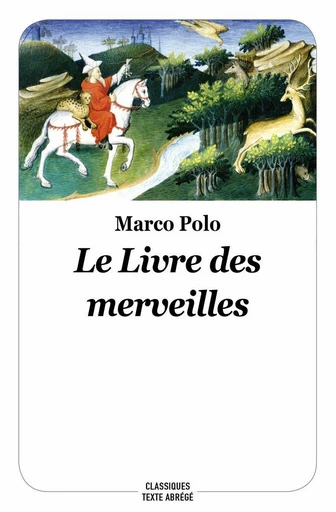 Le Livre des Merveilles - Marco Polo - L'école des loisirs