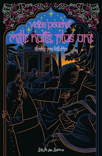 Mille nuits plus une - Victor Pouchet - L'école des loisirs