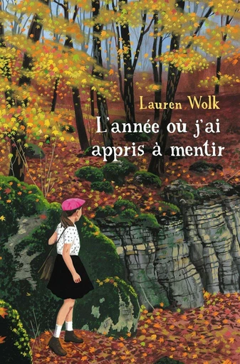 L'année où j'ai appris à mentir - Lauren Wolk - L'école des loisirs