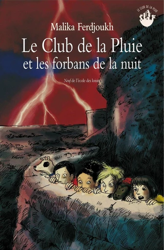 Le club de la pluie et les forbans de la nuit - Malika Ferdjoukh - L'école des loisirs