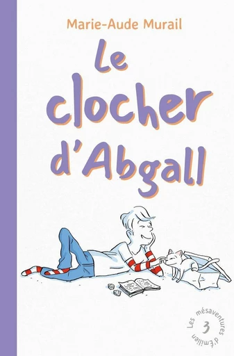 Le clocher d’Abgall - Marie-Aude Murail - L'école des loisirs