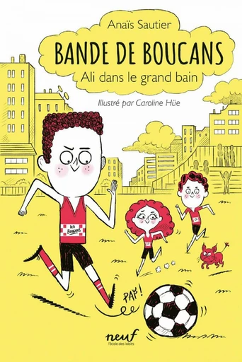 Ali - Bande de boucans - Tome 3 - Anaïs Sautier - L'école des loisirs