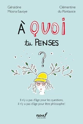 À quoi tu penses ?