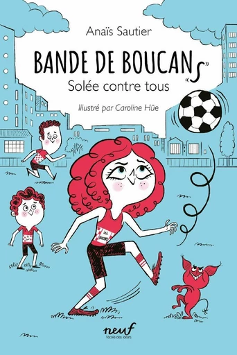 Bande de Boucans - Tome 2 - Anaïs Sautier - L'école des loisirs