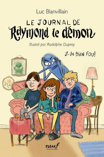 Le journal de Raymond le démon - Tome 2 - Luc Blanvillain - L'école des loisirs