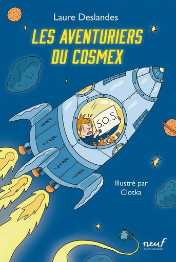 Les aventuriers du Cosmex - Laure Deslandes - L'école des loisirs