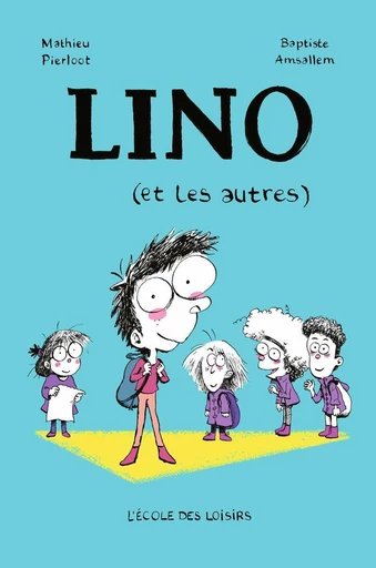 Lino - (et les autres) - Mathieu Pierloot - L'école des loisirs