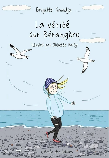 La vérité sur Bérangère - Brigitte Smadja - L'école des loisirs