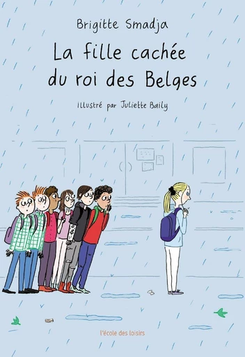 La fille cachée du roi des Belges - Brigitte Smadja - L'école des loisirs