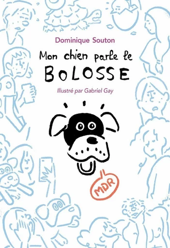 Mon chien parle le bolosse - Dominique Souton - L'école des loisirs