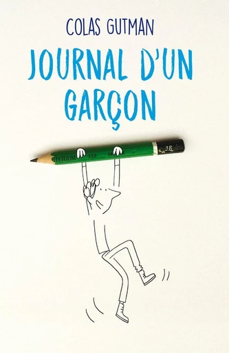 JOURNAL D'UN GARCON - Colas Gutman - L'école des loisirs