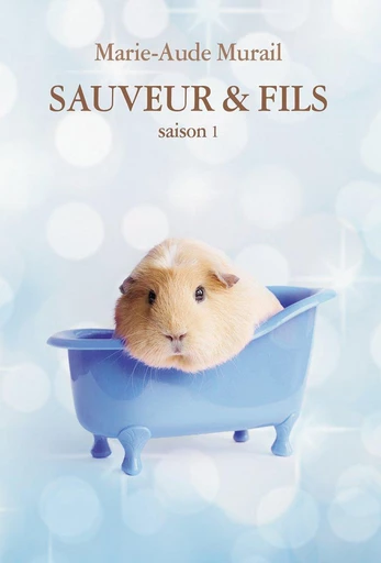 Sauveur & Fils, Saison 1 - Marie-Aude Murail - L'école des loisirs