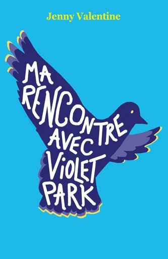 Ma rencontre avec Violet Park - Jenny Valentine - L'école des loisirs