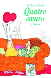 Quatre sœurs - Tome 3 - Bettina