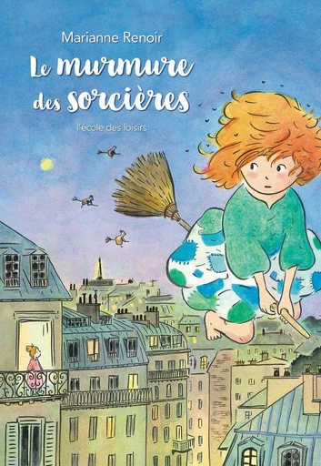 Le murmure des sorcières - Marianne Renoir - L'école des loisirs