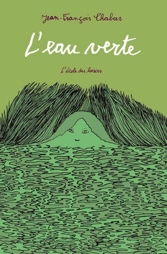 L’eau verte - Jean-François Chabas - L'école des loisirs