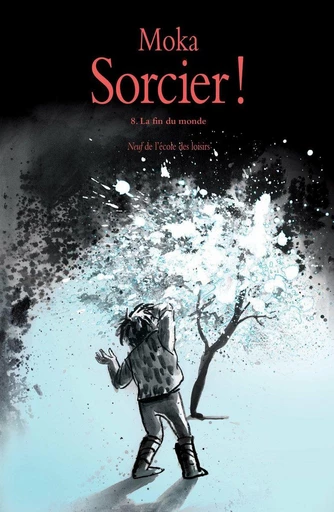 Sorcier !, Tome 8 -  Moka - L'école des loisirs