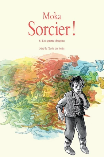 Sorcier !, Tome 6 -  Moka - L'école des loisirs