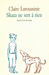 Shaza ne sert à rien