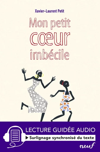 Mon petit coeur imbécile - Xaviet-Laurent Petit - L'école des loisirs