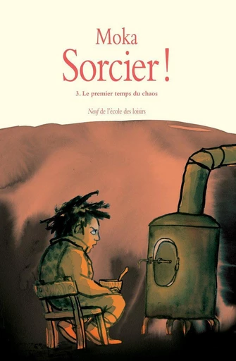 Sorcier !, Tome 3 -  Moka - L'école des loisirs